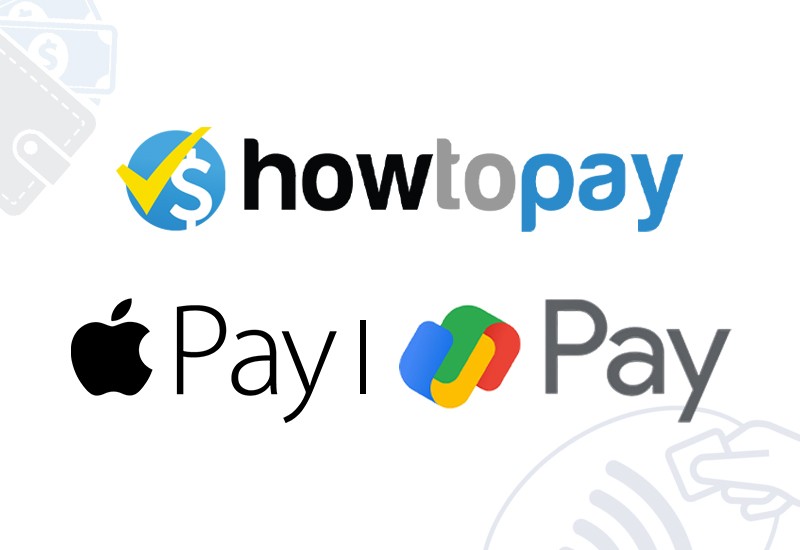 Support for Apple Pay & Google Pay Now Available